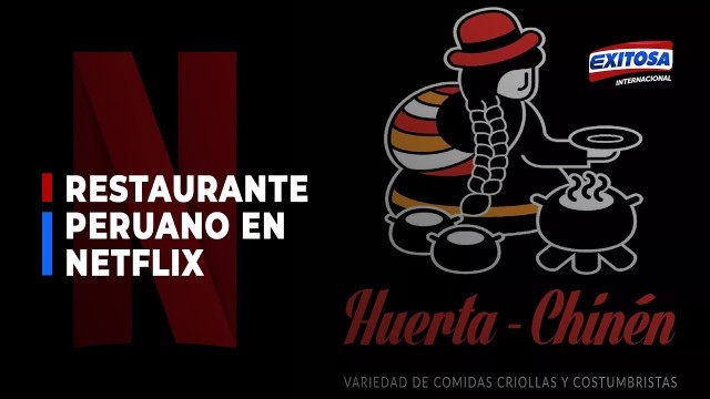'Huerta-Chinén: Restaurante peruano que participó en documental de Netflix'