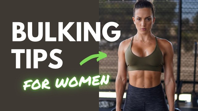 'Muscle Building Tips for Women – BULKING 101!'