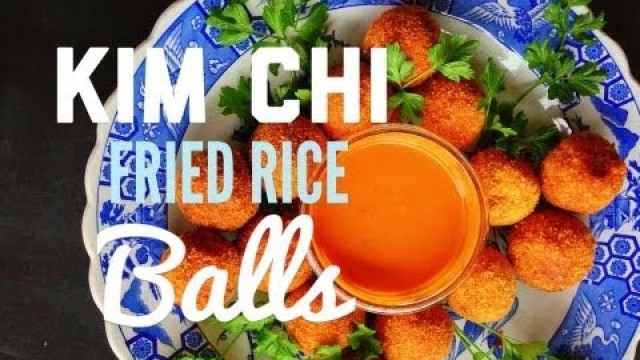 'Flaming Balls Recipe (Arancini Style) KimChi Fried Rice Balls  :: Vegan'