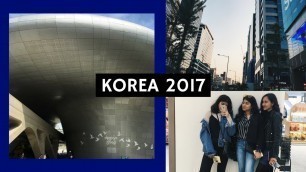'KOREA 2017 - DDP, Gyeongbokgung Palace, food, Common Ground & more! | Travel Vlog'