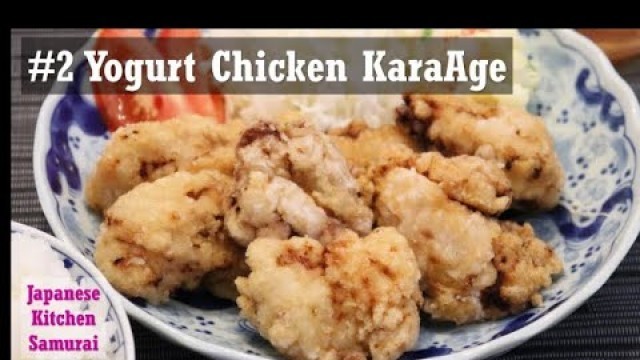 'Yogurt Chicken KaraAge (Japanese Fried Chicken) - Japanese Food Recipe - Japanese Kitchen Samurai'
