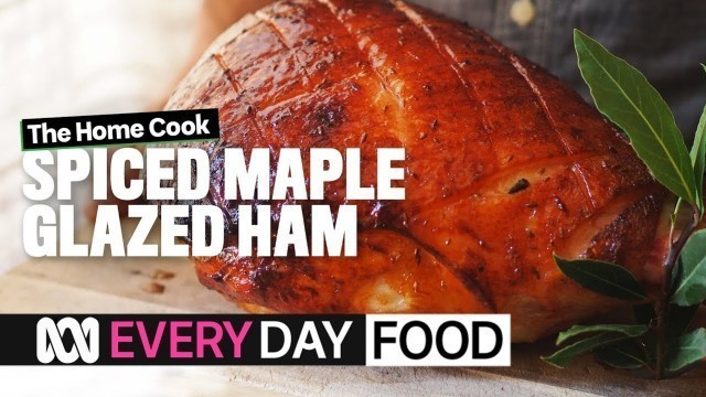 'How to glaze a ham | Everyday Food | ABC Australia'