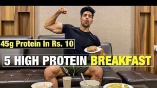 '5 High Protein Breakfast Recipe For Muscle Building & Fat Loss (Veg & Non-Veg)'