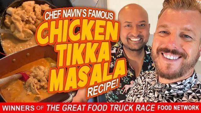 'CHICKEN TIKKA MASALA with Chef Navin + Andrew Pettke - Winners of Great Food Truck Race Food Network'