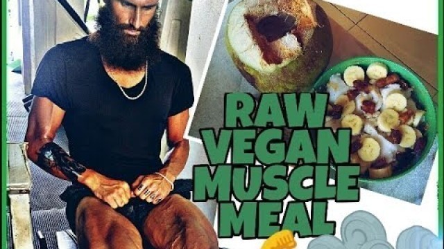 'WHAT I EAT FOR MUSCLE BUILDING | RAW VEGAN BODYBUILDING'