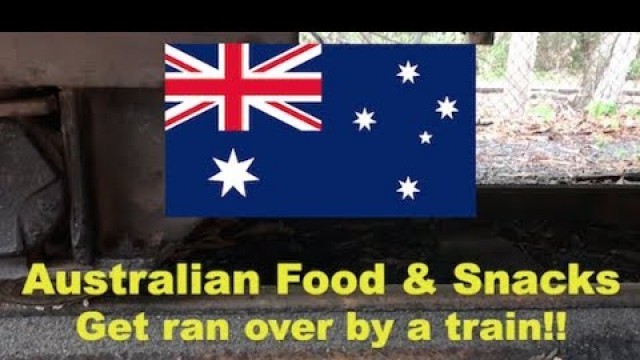 'Australian Food & Snacks, get ran over by Train!'