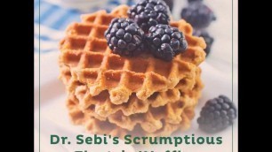'Dr. Sebi\'s Scrumptious Electric Waffles'