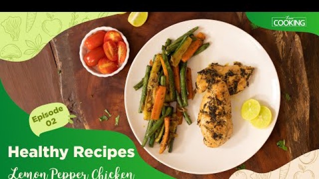 'Weight loss Recipes | Healthy Recipes | Lemon Pepper Chicken | Chicken Recipe | Diet Food | Epi - 02'