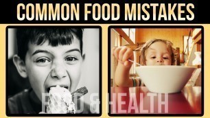'5 Food Common Mistakes Parents Make'