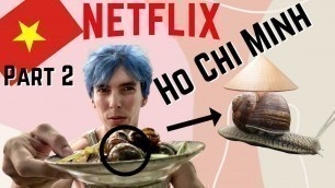 'Vietnam Street Food - NETFLIX SAIGON - I Ate Everything From the Episode! Part 2 - SNAILS!!!'