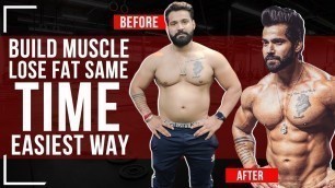 'Build Muscle And Lose Fat At Same Time||Smarter And Easier Way For Building Muscle And Fatloss'