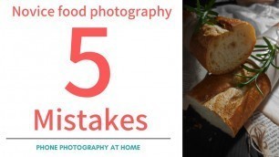 '5 common mistakes made on food photography at the novice stage | Blue Lake Shot'