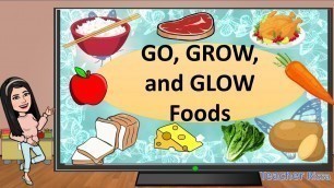 'GO, GROW and GLOW FOODS || Teacher Rissa Mae'