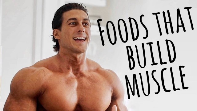 'WHAT TO EAT TO BUILD MUSCLE'