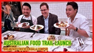 'Australian Food Trail Campaign Launch @ Breakfast Thieves Bangsar Kuala Lumpur'
