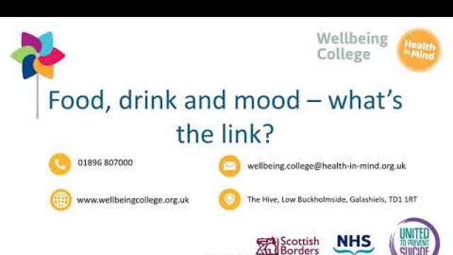 'Food, drink and mood - what\'s the link? (A Wellbeing College bitesize session)'