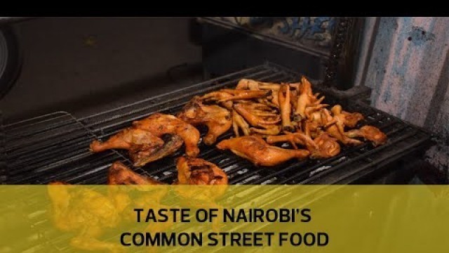 'Taste of Nairobi\'s common street food'