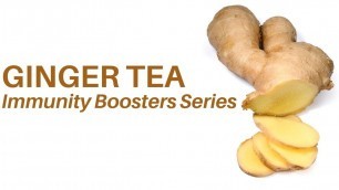 'Ginger Tea - Immunity Booster Series Ginger Benefits (Dr. Sebi Alkaline Diet)'