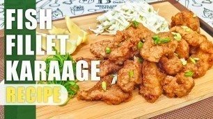 'Fish Fillet Karaage Recipe'