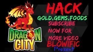 'How TO HACK DRAGON CITY *NO DOWNLOAD* (GOLD,GEMS,FOODS) [VOICE TUTORIAL]'