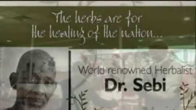 'Dr Sebi: The Herbs Are For The Healing Of The Nation'