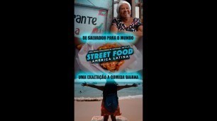 'De Salvador para o Mundo STREET FOOD AMÉRICA LATINA #Netflix'