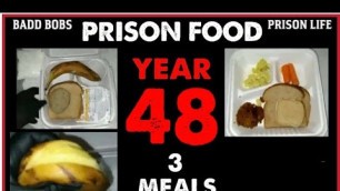 'My Prison Food - Year 48,  3 Meals'