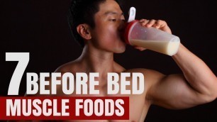 '7 Best Pre Bedtime MUSCLE BUILDING Protein Foods'