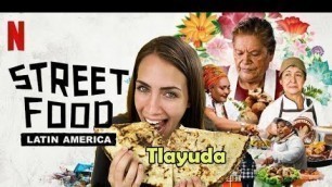 '¿Según NETFLIX este plato le ganó al CEVICHE? La TLAYUDA de México | Street food Latinoamérica'