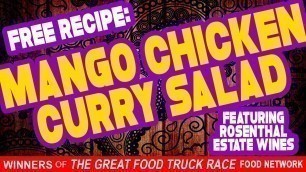 'MYSTIKKA MASALA + ROSENTHAL WINES | Mango Curry Chicken Salad Recipe - Great Food Truck Race Winners'