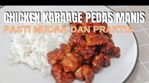 'AYAM KARAAGE PEDAS MANIS || Resep simple masakan rumahan'