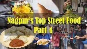 'Nagpur\'s Top Street Food and  Reviews - Part 4 | 2021| Best Street Food Of Nagpur'