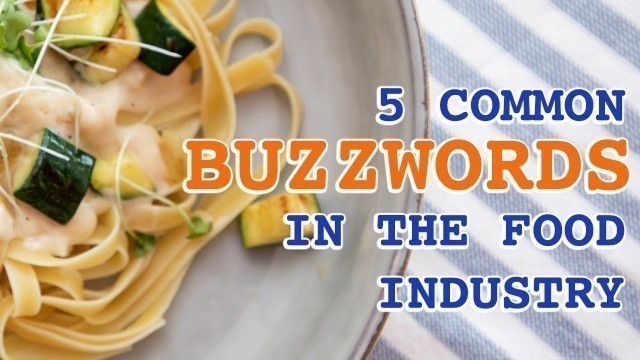 'BEWARE! Common Buzzwords in the Food industry'