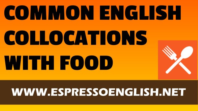 '50+ Common English Collocations with FOOD'