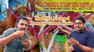 'NETFLIX FAMED MANGLA CHAAT WALE I FREE FOOD FOR INDIAN ARMY I Delhi\'s Street Food I Ep3'