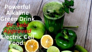 'Powerful Alkaline Green Juice Recipe Dr Sebi Approved Electric Cell Foods Mucus Buster vegan recipes'
