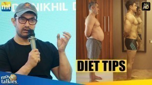 'Aamir Khan\'s Diet Tips For Muscle Building & Weight Loss'