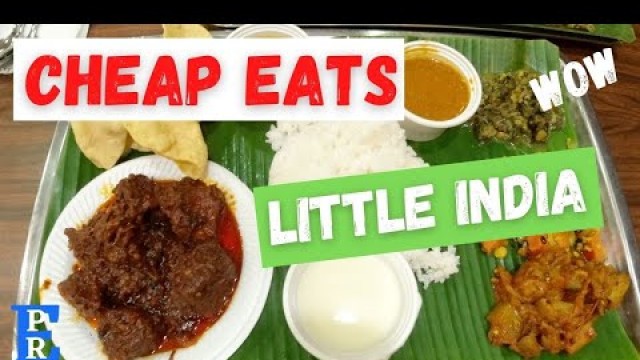 'Amazing Cheap Indian Food in Little India - Singapore'
