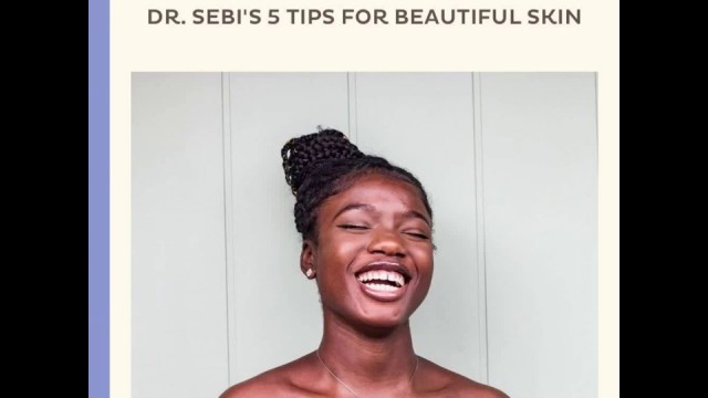'Dr. Sebi\'s 5 Tips For Beautiful Skin'