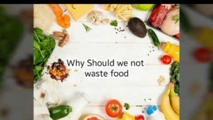 'Why should we not waste food! Common Awareness!!'