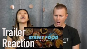 'Netflix\'s Street Food: Latin America Trailer // Reaction & Review'