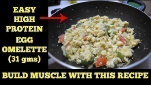 'Easy High Protein Egg Omelette [31gms] For Muscle Building'