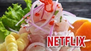 '\'Street Food\': Ceviche es finalista en concurso de Netflix'