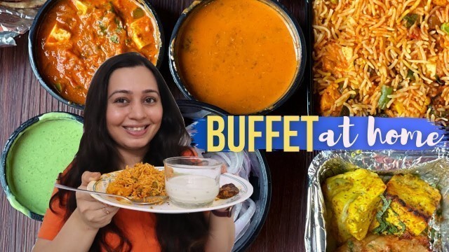 'Indian Food BUFFET (at home?!) Is it worth Rs.700?'