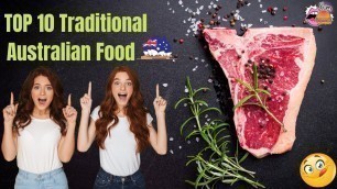 'TOP 10 TRADITIONAL AUSTRALIAN FOOD - Australian Dishes 2021'