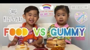 'Gummy Food VS Real Food Challenge Mukbang Breakfast Edition Food Fun OMG Kids & Play'