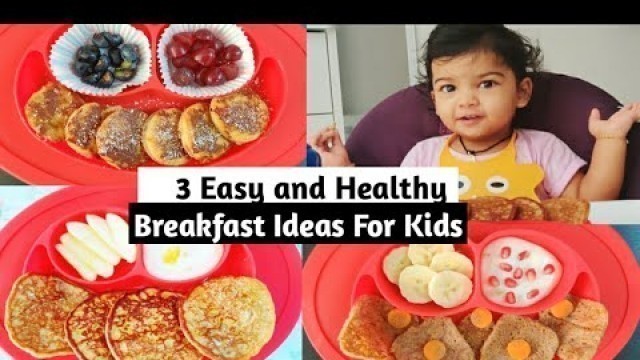 '3 Easy Breakfast Recipes (For 1 - 2 year Baby/Toddler) | Quick and Healthy Breakfast Ideas for Kids'